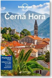 Černá Hora - Lonely Planet (Dragicevich Peter)