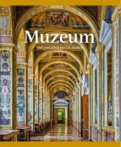 Muzeum: od počátků po 21. století (Hopkins Owen)