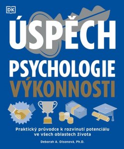 Úspěch - Psychologie výkonnosti (Olsonová Deborah A.)
