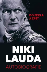 Niki Lauda - Autobiografie. Do pekla a zpět (Lauda Niki)