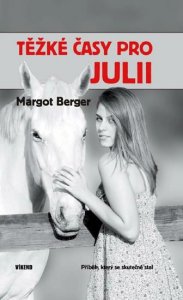 Těžké časy pro Julii (Bergerová Margot)