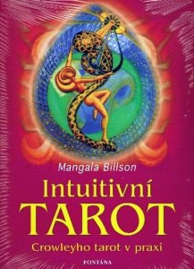 Intuitivní tarot - Crowleyho tarot v praxi (Billson Mangala)