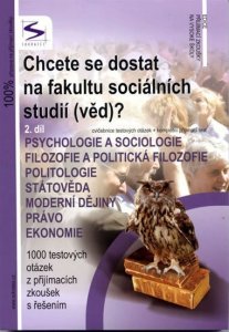 Chcete se dostat na fakultu sociálních studií /věd/? - 2.díl - 3. vydání (kolektiv autorů)