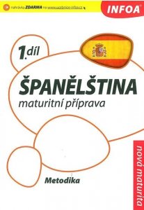 Španělština 1 maturitní příprava - metodika (kolektiv autorů)