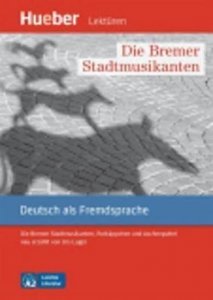 Leichte Literatur A2: Die Bremer Stadtmusikanten, Leseheft (Luger Urs)