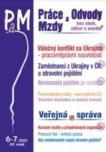 PaM 6-7/2022 Válečný konflikt na Ukrajině – pracovněprávní souvislosti, Zaměstnanci z Ukrajiny v České republice a zdravotní pojištění, Nemocenské pojištění - změny