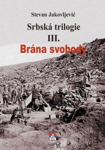 Srbská trilogie III. Brána svobody (Jakovljević Stevan)