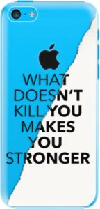 Plastové pouzdro iSaprio - Makes You Stronger - iPhone 5C