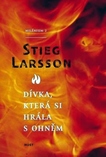 Dívka, která si hrála s ohněm (Larsson Stieg)