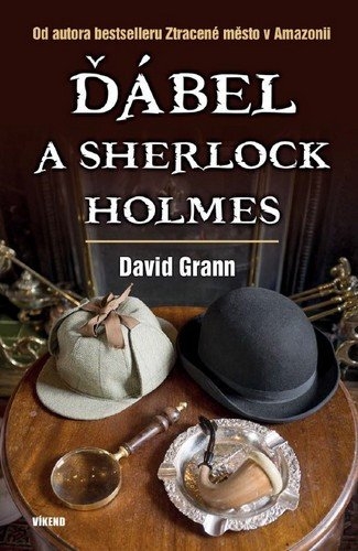 Ďábel a Sherlock Holmes (Grann David)