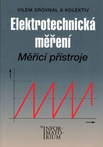 Elektrotechnická měření - Měřící přístroje (kolektiv autorů)