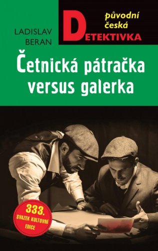 Četnická pátračka versus galérka (Beran Ladislav)