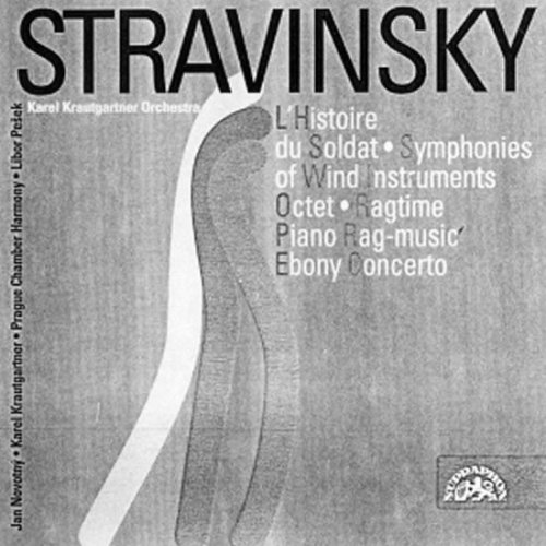 Příběh vojáka..., Symphonies of Wind Instruments, Piano Rag-music.. - CD (Stravinskij Igor)
