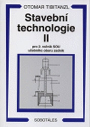 Stavební technologie II. pro SOU (Tibitanzl Otomar)