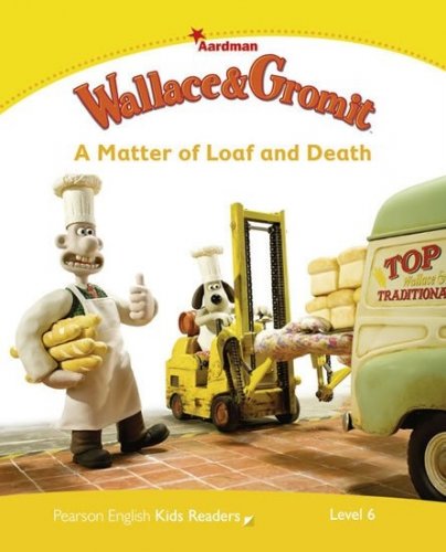 PEKR | Level 6: Wallace & Gromit: A Matter of Loaf and Death (Shipton Paul)