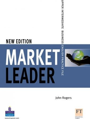 Market Leader New Edition Upper Intermediate Practice File (Rogers John)