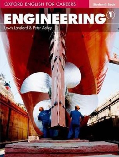 Oxford English for Careers Engineering 1 Student´s Book (Astley Peter)
