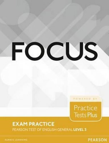 Focus Exam Practice: Pearson Tests of English General Level 3 (B2) (kolektiv autorů)