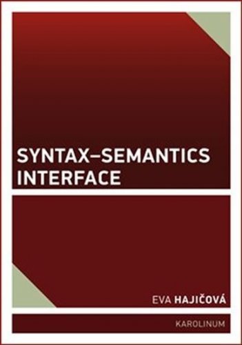 Syntax-Semantics Interface (Hajičová Eva)