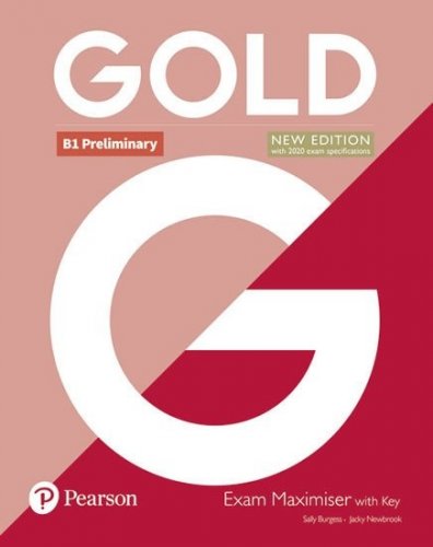 Gold B1 Preliminary Exam Maximiser with key (Edwards Lynda)
