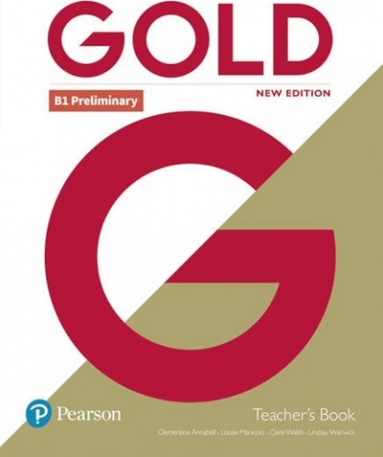 Gold B1 Preliminary Teacher´s Book with Portal access and Teacher´s Resource Disc Pack (New Edition) (Annabell Clementine)