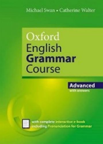 Oxford English Grammar Course Advance with Answers (Swan Michael)
