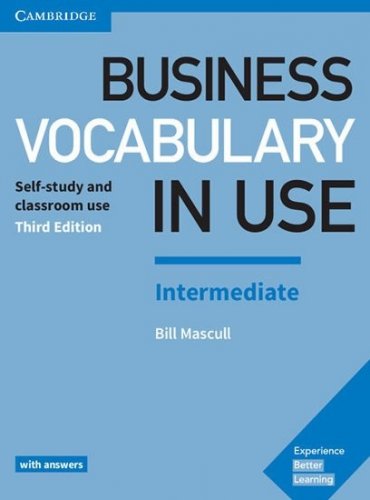 Business Vocabulary in Use Intermediate Book with Answers, 3rd (Mascull Bill)