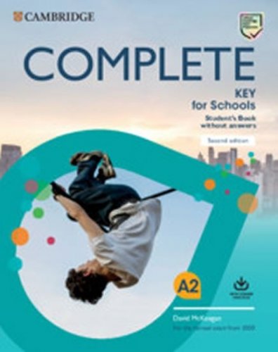 Complete Key for Schools Second edition Student´s Book without answers with Online Practice