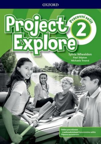 Project Explore 2 Workbook (CZEch Edition) (Wheeldon Sylvia)