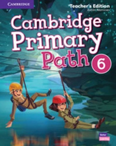 Cambridge Primary Path 6 Teacher´s Edition (Rézmüves Zoltan)