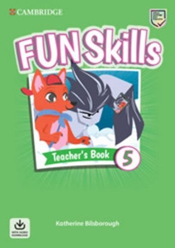 Fun Skills 5 Teacher´s Book with Audio Download (Bilsborough Katherine)