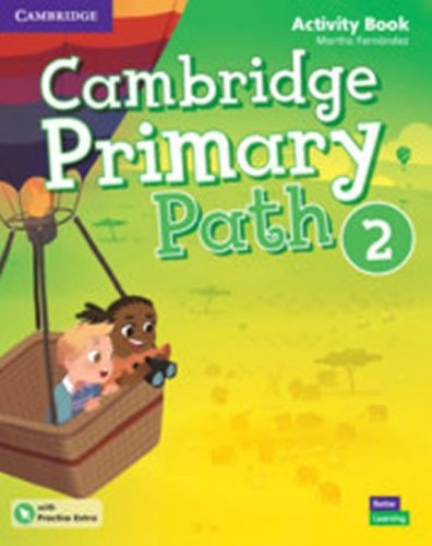 Cambridge Primary Path 2 Activity Book with Practice Extra (Fernández Martha)