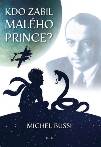 Kdo zabil malého prince? (Bussi Michel)