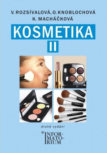 Kosmetika II pro studijní obor Kosmetička, 2. vydání (kolektiv autorů)