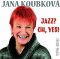 Jazz? Oh, Yes!!! Best Of - 2CD (Koubková Jana)